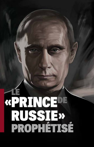 LE
PRINCEDE
RUSSIE
PROPHÉTISÉ
«
 »
 