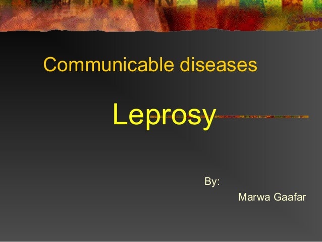 Leprosy Leprosy