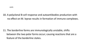 10. A polyclonal B-cell response and autoantibodies production with
no effect on M. leprae results in formation of immune ...