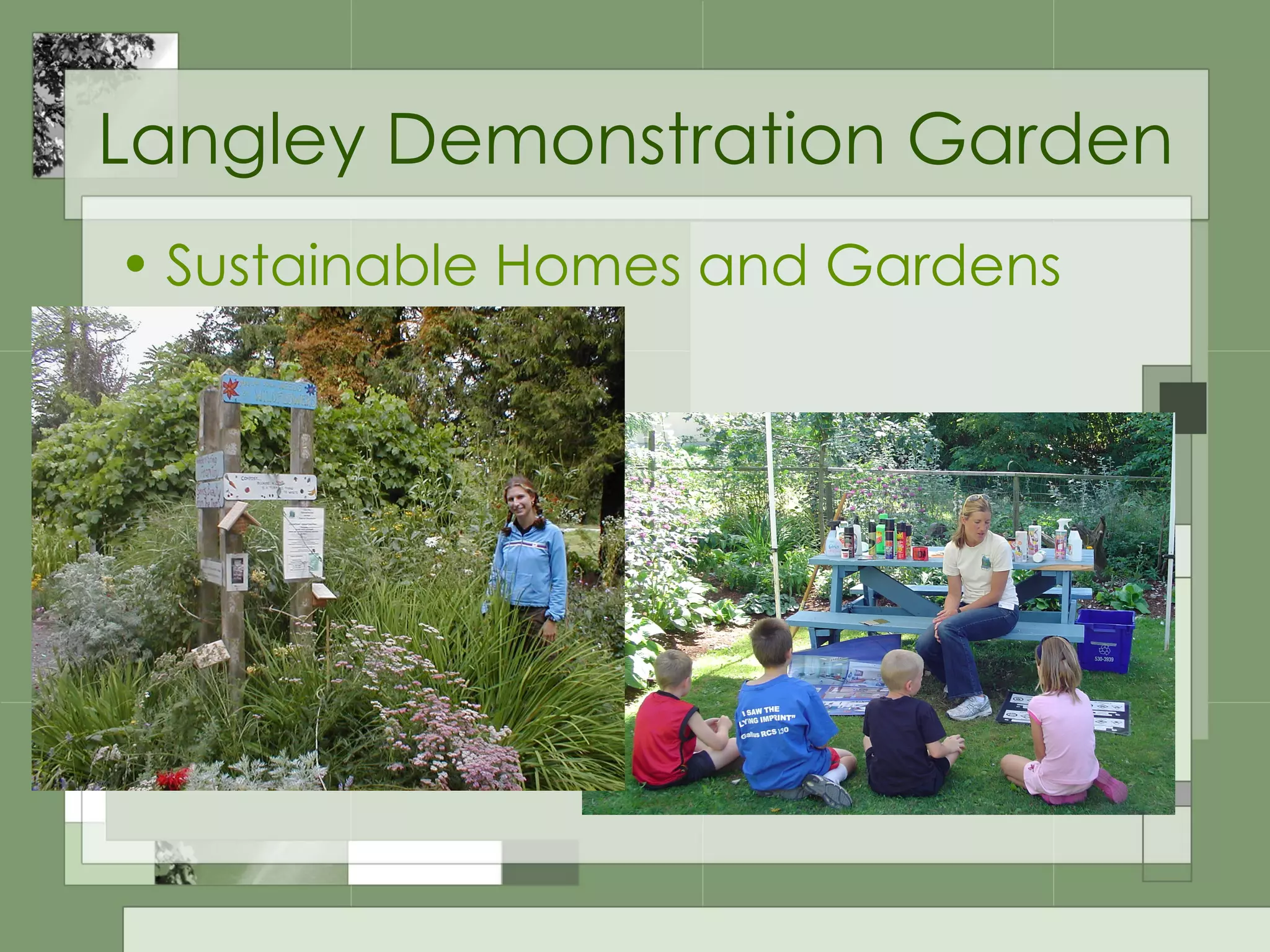 Langley Demonstration Garden Sustainable Homes and Gardens 
