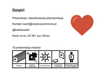 Katalog zasobów na licencjach CC oraz z domeny publicznej Otwarte Zasoby
http://otwartezasoby.pl/
 