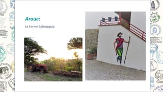 Aroue:
Le Ferme Bohoteguia
 