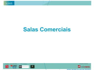 Salas Comerciais
 