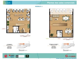 Plantas das salas comerciais
 