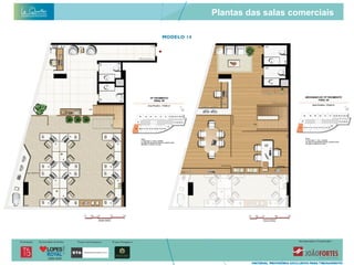 Plantas das salas comerciais
 