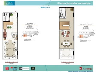 Plantas das salas comerciais
 