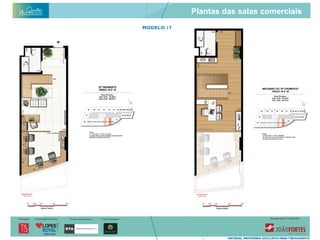 Plantas das salas comerciais
 