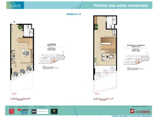Plantas das salas comerciais
 