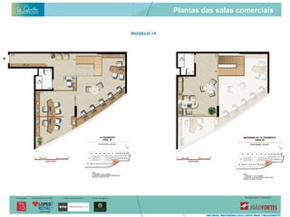 Plantas das salas comerciais
 
