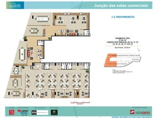 Junção das salas comerciais
 