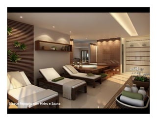 Espaço Repouso com Hidro e Sauna
 