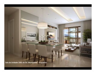 Sala da Unidade 1001 do Ed. Montpellier – 4 quartos
 