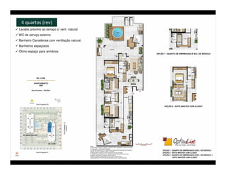 4 quartos (rev)
Lavabo próximo ao terraço c/ vent. natural
WC de serviço externo
Banheiro Canadense com ventilação natural.
Banheiros espaçosos
Ótimo espaço para armários
 