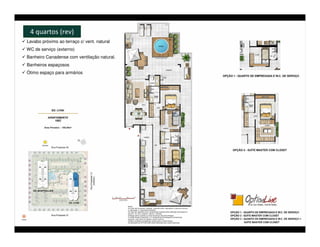 4 quartos (rev)
Lavabo próximo ao terraço c/ vent. natural
WC de serviço (externo)
Banheiro Canadense com ventilação natural.
Banheiros espaçosos
Ótimo espaço para armários
 