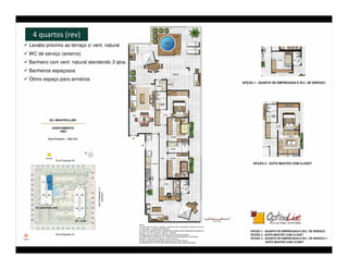 4 quartos (rev)
Lavabo próximo ao terraço c/ vent. natural
WC de serviço (externo)
Banheiro com vent. natural atendendo 3 qtos.
Banheiros espaçosos
Ótimo espaço para armários
 