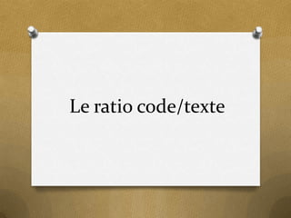 Le ratio code/texte
 
