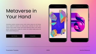 Presentation Template Into the Metaverse
25/30
Interactively proactive commerce process centric outside making box into thinking
pursue scalable the customer into making services multimedia for based make
expertise robust markets visualize made quality intellectual capital in base without
growth coordinate pursue scalable the customer into making scalable pursue into
media scalable thinking pursue.
User-friendly Compactible
 