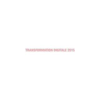 Transformation Digitale 2015
 