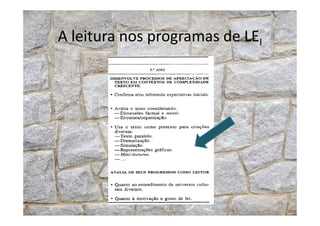 A leitura nos programas de LEI
 