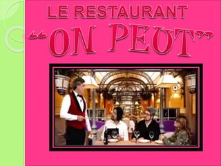 Le Restaurant "On Peut"