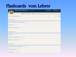 Flashcards vom Lehrer 
 