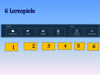 6 Lernspiele 
1 1 2 2 3 3 4 4 55 6 
 