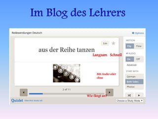 Langsam Schnell 
Mit Audio oder 
ohne 
Wie fängt an? 
 