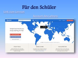 Für den Schüler 
Link zum Lernset 
Account des Lehrers 
 