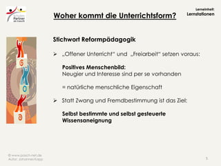 Lerneinheit:

                       Woher kommt die Unterrichtsform?                 Lernstationen




                  ...