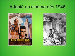 Adapté au cinéma dés 1946
 