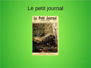 Le petit journal
 