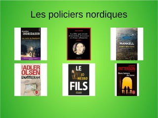 Les policiers nordiques
 