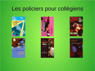 Les policiers pour collégiens
 