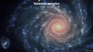 Crédit : ESO
Galaxies spirales
(NGC 1232)
 