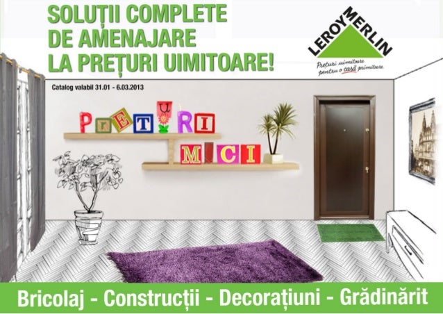 Catalog Leroy Merlin Solutii Complete De Amenajare