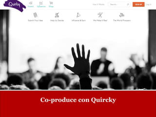 www.collaboriamo.org
Co-produce con Quircky
 