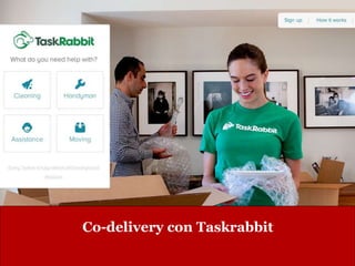 Co-delivery con Taskrabbit
 