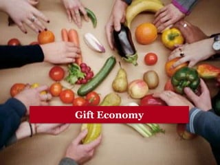www.collaboriamo.org
Gift Economy
 