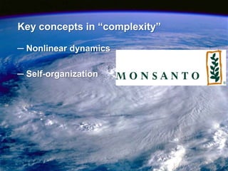 Key concepts in “complexity”

─ Nonlinear dynamics

─ Self-organization




                               19
 