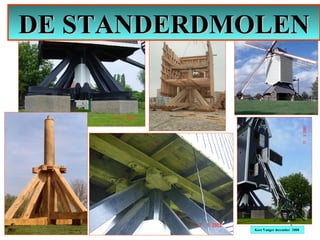 DE STANDERDMOLEN Kees Vanger december  2008  