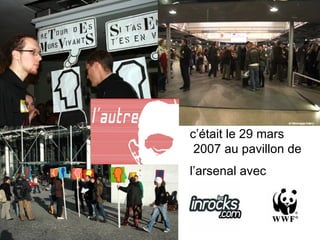 c’était le 29 mars   2007 au pavillon de  l’arsenal avec   