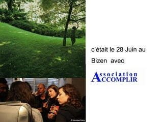 c’était le 28 Juin au  Bizen  avec   