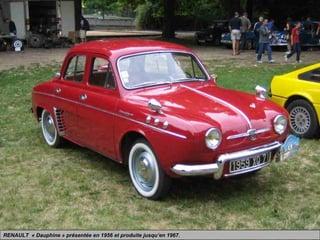 RENAULT « Dauphine » présentée en 1956 et produite jusqu’en 1967.
 