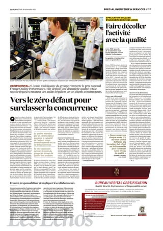 SPECIAL INDUSTRIE & SERVICES / 37
/

Les Echos Jeudi 28 novembre 2013

APPLICATION COLLAGE
ÉTANCHÉITÉ SERVICES (ACES)

Faire décoller
l’activité
aveclaqualité
Cette PME picarde
de 22 salariés a reçu
le prix national France
Qualité Performance.
La qualité et la réactivité
sont ses points forts.

Le site toulousain vise une production de haute qualité, en déployant notamment une politique RH ambitieuse. Photo Lydie Lecarpentier/RÉA

CONTINENTAL / L’usine toulousaine du groupe remporte le prix national
/
France Qualité Performance. Elle déploie une démarche qualité totale
sous le regard scrutateur des audits réguliers de ses clients constructeurs.

Versle zéro défaut pour
surclasser la concurrence
uand on a pour clients les
principaux constructeurs
automobiles européens,
la qualité est une nécessité pour
assurer sa survie dans une compétition mondiale féroce. « La
qualité dans le secteur de l’automotive [électronique automobile,
NDLR] et pour un site européen est
une donnée incontournable, nous
devons être excellents. » Le jugement de Pierre Gilard, responsable qualité de l’usine Continental
de Toulouse (filiale du groupe
allemand Continental AG), est
sans appel. Ce site industriel spécialisé dans l’électronique automobile emploie environ 450 personnes et a réalisé un chiffre
d’affaires de 172 millions d’euros
en 2012. Les principaux constructeurs automobiles se fournissent
chez lui en flux tendus, en modules électroniques pour l’habitacle
de leurs véhicules, capteurs de
pression des pneus et autres systèmes de contrôle d’accès. L’ambition affirmée par l’équipe de direction de l’usine toulousaine est
d’atteindre la classe mondiale en
prenant appui sur les compétences et la capacité à garantir aux
clients un niveau de qualité proche du zéro défaut. Avec en filigrane la volonté de diversifier
l’activité dans d’autres secteurs,

Q

en particulier l’aéronautique... La
région toulousaine s’y prête !
« Chaque client a son propre
référentiel qualité », explique
Pierre Gilard. Une qualité qui
s’e x p r i m e g é n é r a l e m e n t e n
« ppm », qui mesure le nombre
de défauts constatés par million

La qualité attendue
par les clients repose
aussi sur la capacité
de l’usine à réagir
immédiatement en cas
de défaut constaté.
Le site toulousain
devance le reste du
groupe en termes de
qualité des produits.
de pièces livrées au cours des
douze derniers mois. « Depuis
2006, nous sommes en dessous de
10 ppm, avec un niveau de 3 ppm
sur les douze derniers mois », se
félicite le responsable. Pour lui, la
qualité attendue par les clients
repose également sur la capacité
de l’usine à réagir immédiatement en cas de défaut constaté,
en livrant des produits exempts

de défauts, pour ne pas perturber
le cycle de fabrication des véhicules, puis à trouver l’origine du
problème et à le résoudre. L’usine
toulousaine est aujourd’hui multicertifiée et labellisée (ISO 9001,
ISO 14001, ISO/TS 16949, Ford Q1
Award 2006, Volvo Award 2013)...
Autant de signes de sa capacité à
s’inscrire dans un processus
d’amélioration continue.

Concurrence interne
« Pour cela, nous appréhendons
notre système de management de la
qualité sous forme d’un processus
global, décrit Pierre Gilard, avec
des méthodes de travail spécifiques.
Et nous parvenons à maintenir un
niveau de qualité élevé en dépit d’un
marché difficile qui nous oblige à
rester compétitif en termes de
coûts. » Et y compris avec les
autres sites de production de
Continental Automotive dans le
monde, comparables en termes de
standards et de normes mais qui, à
l’avantage de l’usine toulousaine,
restent à la traîne en ce qui concerne la qualité mesurée en ppm.
Pour conserver son avance, le
site toulousain mise sur une double approche alliant l’orientation
client et le « lean management »,
avec notamment la publication
d’indicateurs clefs dans chaque

atelier, sur chaque ligne de production, dans chaque département et groupes… dans une revue
mensuelle des performances stipulant les plans d’action associés.
L’usine déploie également une
politique RH ambitieuse, déclinaison de la stratégie mondiale
du groupe, qui vise à développer
les compétences des salariés et à
améliorer la gestion de la performance en fédérant les équipes,
promouvant les organisations de
travail flexibles et innovantes.
L’accent est particulièrement mis
sur la formation, avec notamment la création, il y a deux ans,
d’un « centre de formation manufacturing » spécifique à l’usine,
avec des locaux dédiés et des formateurs internes ou externes au
site. L’enjeu est de former les salariés aux méthodes, aux métiers et
aux process d’un secteur en évolution de plus en plus rapide.
— Georges Lucien

Petite PME familiale dédiée à
l’automobile, la société ACES
(Application Collage Etanchéité
Services), à Senlis (Oise) a rapidement dû s’adapter aux exigences
de qualité de ses clients. « J’ai
repris cette activité au groupe Henkel en 2007 », raconte son PDG,
Etienne Leblanc, qui emploie
aujourd’hui 22 salariés pour un
c h i f f r e d ’a f f a i r e s a n n u e l d e
1,9 million d’euros. Son activité est
le traitement de surface (enduction) automatique de pièces filetées (vis, écrous, goujons, etc.) avec
de la colle, principalement pour
l’automobile et l’aéronautique.

Créer son référentiel
« ACES est la seule entreprise en
France à proposer la gamme de
produits pré-appliqués Loctite,
conçue pour le freinage et l’étanchéité des éléments de fixation,
pour améliorer la solidité, la durée
de vie de l’assemblage et assurer
une sécurité parfaite », explique
Etienne Leblanc. La PME picarde
a construit un partenariat
gagnant-gagnant avec son ancien
propriétaire, le groupe Henkel,
fournisseur de la matière première au cœur de la compétence
technologique d’ACES. Elle bénéficie d’une exclusivité pour la
France et le B enelux. « Nous
garantissons un volume de colle
constant à nos clients, conformément à leurs cahiers des charges,

« Nous consacrons
chaque année 2 %
de notre chiffre
d’affaires à la
formation. Cet effort
est indispensable
pour conserver
notre niveau
de qualité. »
ÉTIENNE LEBLANC
PDG d’ACES

souligne l’industriel. Pour obtenir
la norme ISO 9001, nous avons dû
rapidement former le personnel,
qui a su s’adapter. Au sein d’un
grand groupe comme Henkel, il y
avait déjà une démarche qualité,
mais beaucoup plus globale. Là, il
a fallu créer notre propre référentiel pour nous remettre à niveau. »
ACES s’inscrit également dans
une démarche environnementale
par l’utilisation de produits à base
aqueuse sans solvans, ni inflammables ni nocifs, conformes aux
attentes des clients et aux exigences légales et réglementaires. Une
stratégie qualité qui obéit à la
nécessité pour ACES de diversifier
sa gamme de clientèle, dans un
contexte de crise du secteur automobile. Longtemps majoritaire
dansl’activité de l’entreprise, l’automobile a été supplantée et concurrencée par d’autres : aéronautique,
distribution, électronique…

Accent sur la formation
La norme ISO 9001 (management
de la qualité) a été obtenue en
2 0 0 7 , l ’a n n é e d u r a c h a t p a r
Etienne Leblanc, puis renouvelée
en 2012. « Nous nous sommes
entourés de formateurs comme
l’école Promeo, avec laquelle nous
avons bâti notre plan de formation,
confie le dirigeant. Au total, nous
consacrons chaque année 2 % de
notre chiffre d’affaires à la formation. C’est beaucoup, certes. Mais
cet effort est indispensable pour
conserver notre niveau de qualité. »
Autre dispositif managérial
propre à garantir cette exigence
de qualité des donneurs d’ordres :
l’introduction de la polyvalence
professionnelle au sein des équipes. Là aussi, grâce à un effort conséquent de formation des salariés.
Objectif : que plusieurs personnes
soient à même de réaliser les
mêmes tâches, afin de pouvoir
remplacer les absents sans impacter le niveau de qualité de la production. « Ce qui évite d’avoir
recours à l’intérim, souvent synonyme de baisse de qualité », se félicite le PDG. Des atouts managériaux qui, alliés à une grande
flexibilité industrielle, permettent
à ACES de traiter un très grand
nombre de pièces (250.000 par
jour) dans des délais très courts,
les lignes de production pouvant
être modifiées rapidement, suivant les exigences des clients.
— G. L.

BUREAU VERITAS CERTIFICATION

Ecouter, responsabiliser et impliquer les collaborateurs

Qualité, Sécurité, Environnement et Responsabilité sociale
aux diverses interrogations. Il documente
les questions avant la réunion et transmet
à ses équipes le compte rendu visé par le ou
la responsable RH du périmètre. Il peut également inviter des managers d’autres services afin qu’ils viennent présenter leurs
activités, dans le but de favoriser les échanges et la connaissance mutuelle.
L’usine de Toulouse mène également tous
les trois ans une enquête de satisfaction du
personnel, dont les résultats donnent lieu
à la mise en place de groupes de travail par
axes d’amélioration en impliquant des salariés de chaque département. À l’issue des
derniers groupes de travail, douze actions
ont été définies dans différents domaines
tels que la rémunération, la reconnaissance
non financière, l’attachement à la société,
la stratégie du département…

Les entreprises, les associations et les collectivités s'engagent à améliorer leur performance,
à réduire leur impact environnemental et à développer un modèle durable de croissance.

Bureau Veritas Certiﬁcation,
partenaire de toutes les organisations pour évaluer et certiﬁer leurs engagements.
Nos compétences
Un réseau international performant
Notre marque, notre réputation
Une expertise technique reconnue
Une vaste gamme de services
Un capital humain de haut niveau
*Avançons en confiance

L’usine Continental de Toulouse, spécialisée
en électronique automobile, a fait le pari
d’une communication efficace au personnel, à tout niveau. D’une part, les managers
participent chaque trimestre à des réunions dédiées aux informations financières,
économiques, technologiques et organisationnelles. D’autre part, ces mêmes managers doivent organiser mensuellement des
réunions d’expression des salariés pour
permettre, évidemment, la transmission
d’informations à l’ensemble des équipes,
puis laisser à chaque collaborateur le soin
de s’exprimer et d’interroger le management sur diverses questions ayant trait à la
vie de l’entreprise. Chaque manager met
ainsi à la disposition de ses équipes un cahier destiné à poser les questions en amont,
afin de pouvoir répondre durant la réunion

Tél. : 01 41 97 00 60
info.certiﬁcation@bureauveritas.com
www.bureauveritas.fr/certiﬁcation

Avec plus de 100 000 certiﬁcats délivrés dans le monde,
nous sommes un acteur global de la certiﬁcation.
Leader dans les secteurs aéronautiques et
agro-alimentaires, nous sommes aux côtés
de tous les organismes qui cherchent
à démontrer leurs progrès.

Move Forward with Confidence*

 