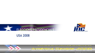 ELECCIONS PRESIDENCIALS USA 2008 