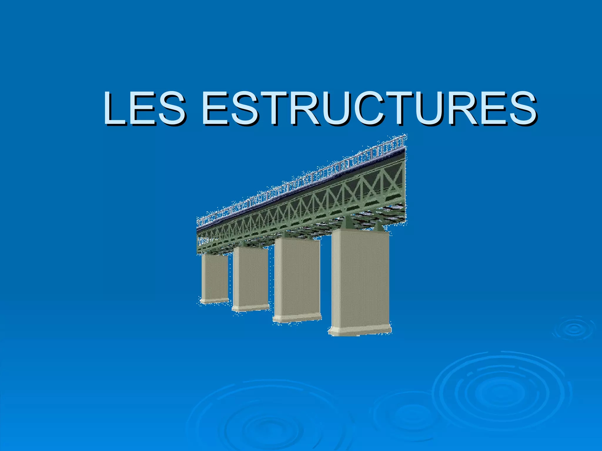 LES ESTRUCTURES 