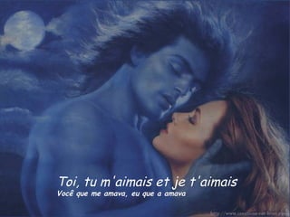 Toi, tu m'aimais et je t'aimais Você que me amava, eu que a amava 
