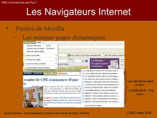 Les Navigateurs Internet Firefox de Mozilla Les marque-pages dynamiques RSS | Comment lire ces Flux ? Les dernières news du flux :  « Le Monde.fr : A la Une » 