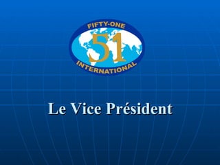 Le Vice Président 