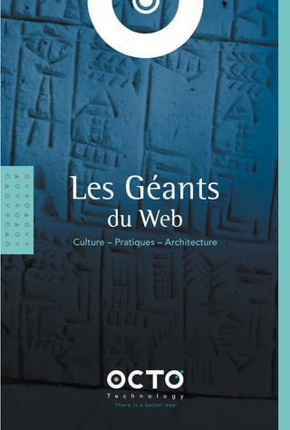 Les Géants
du Web
Culture – Pratiques – Architecture
 
